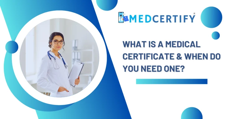 What is a Medical Certificate & When Do You Need One Med Certify.com.au